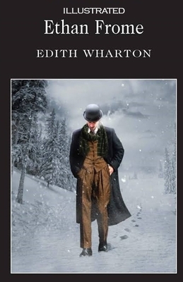 Ethan Frome Illustrated by Edith Wharton