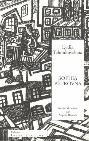 Sophia Pétrovna by Lydia Tchoukovskaïa, Lydia Chukovskaya