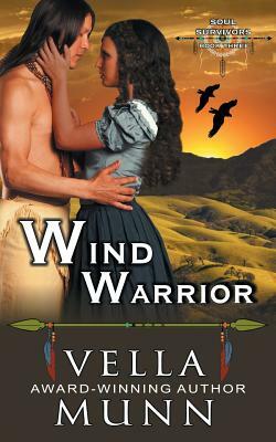 Wind Warrior (The Soul Survivors Series, Book 3) by Vella Munn