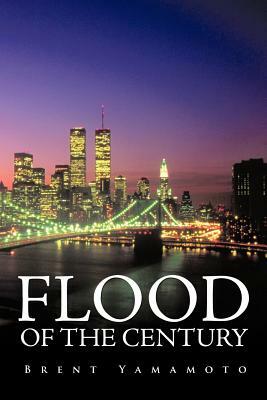 Flood of the Century by Brent Yamamoto