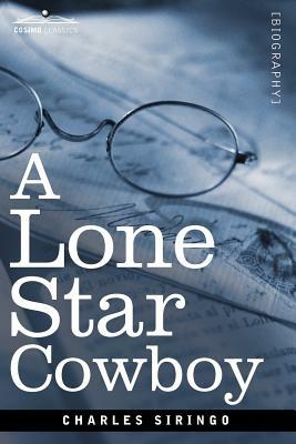 A Lone Star Cowboy by Charles Siringo