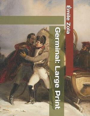 Germinal: Large Print by Émile Zola