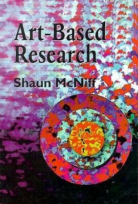 Art-Based Research by Shaun McNiff