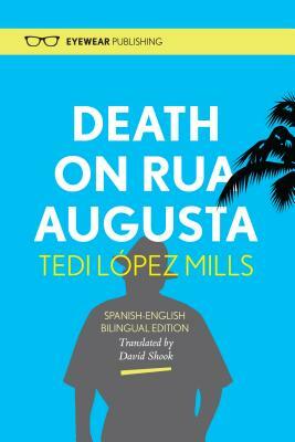 Death on Rua Augusta by Tedi Lopez Mills