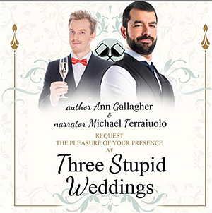 Three Stupid Weddings by Ann Gallagher