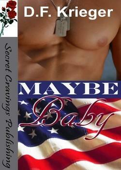 Maybe Baby by D.F. Krieger