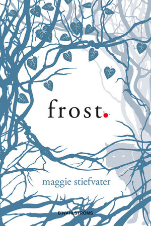 Frost by Maggie Stiefvater