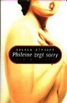 Phileine zegt sorry by Ronald Giphart