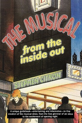 The Musical from the Inside Out by Stephen Citron