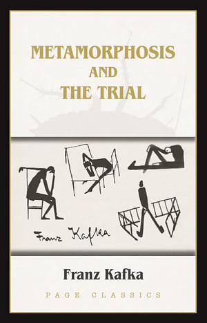 Metamorphosis and The Trial by Franz Kafka