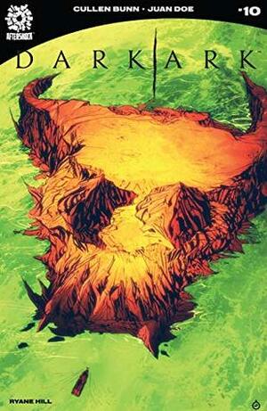Dark Ark #10 by Ryane Hill, Cullen Bunn, Juan Doe