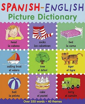 Spanish-English Picture Dictionary by Catherine Bruzzone, Louise Millar