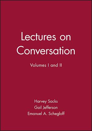 Lectures on Conversation, Volume 2 by Harvey Sacks