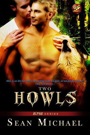 Two Howls by Sean Michael