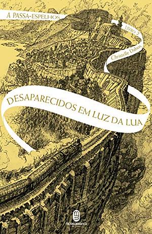 Desaparecidos em Luz da Lua by Christelle Dabos