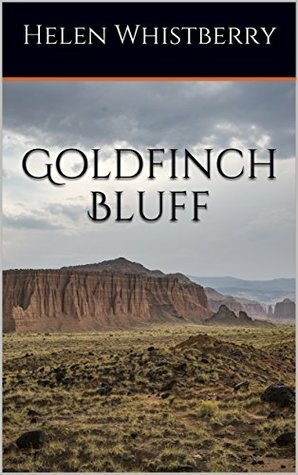 Goldfinch Bluff by Helen Whistberry