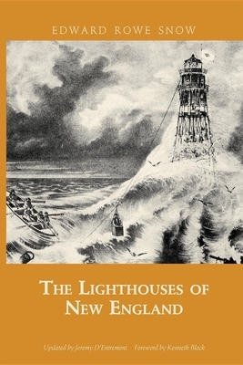 The Lighthouses of New England by Edward Rowe Snow