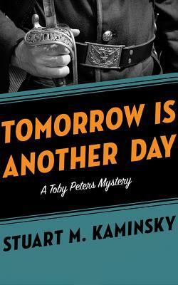 Tomorrow Is Another Day by Stuart M. Kaminsky