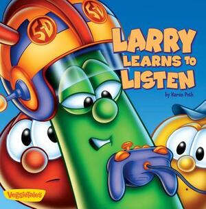 Larry Learns to Listen by Karen Poth