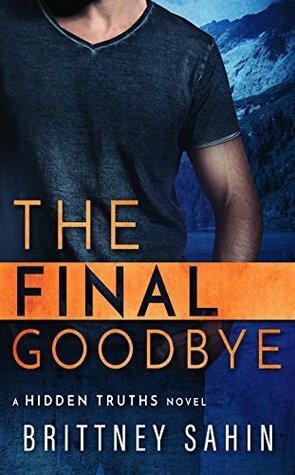 The Final Goodbye by Brittney Sahin