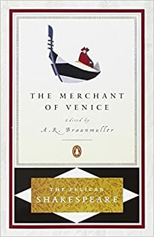 The Merchant of Venice by Stephen Orgel, A.R. Braunmuller, William Shakespeare