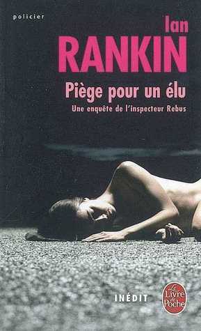 Piège Pour Un Élu by Ian Rankin