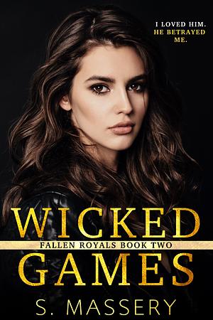 Wicked Games by S. Massery