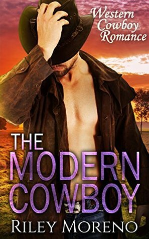 The Modern Cowboy by Abigail Raines, Riley Moreno