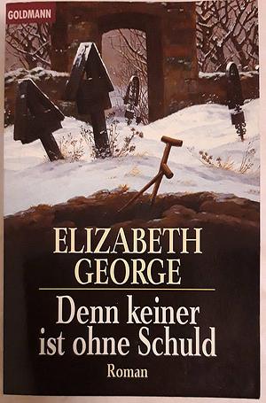 Denn keiner ist ohne Schuld: Roman by Elizabeth George