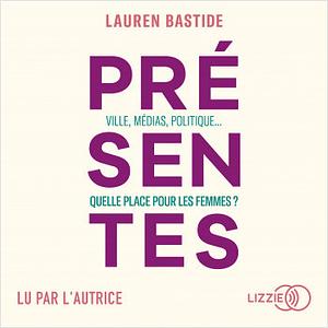 Présentes by Lauren Bastide