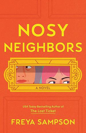 Nosy Neighbors by Freya Sampson