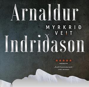 Myrkrið veit by Arnaldur Indriðason