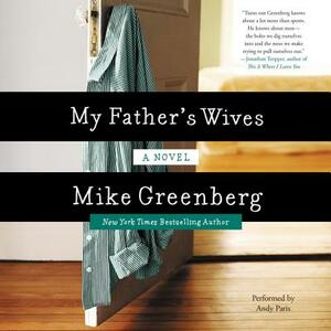 My Father's Wives by Mike Greenberg