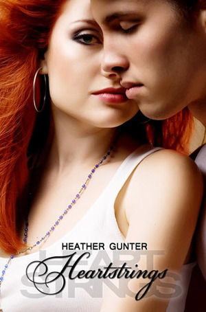 Heartstrings by Heather Gunter