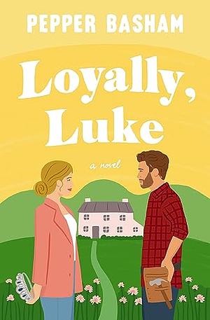 Loyally, Luke by Pepper Basham