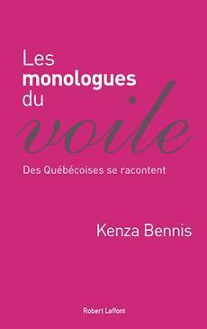 Les monologues du voile - Des Québécoises se racontent by Kenza Bennis