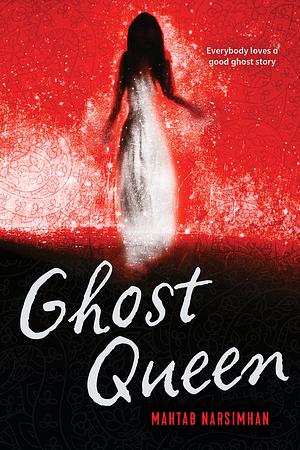 Ghost Queen by Mahtab Narsimhan