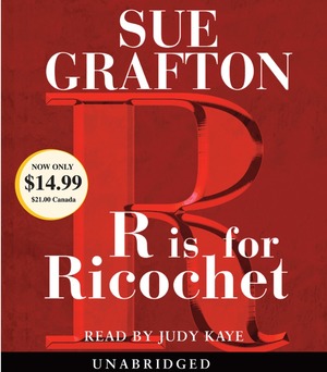 R Is For Ricochet by Sue Grafton