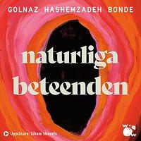 Naturliga beteenden by Golnaz Hashemzadeh Bonde