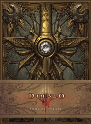 Diablo III: Book of Tyrael by Matt Burns