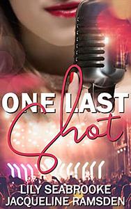 One Last Shot by Lily Seabrooke, Jacqueline Ramsden