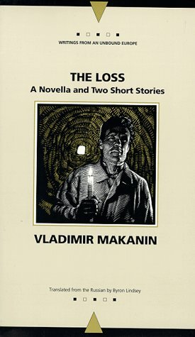 The Loss: A Novella and Two Short Stories by Vladimir Makanin