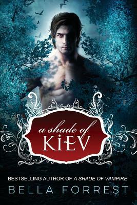 A Shade of Kiev by Bella Forrest