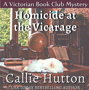 Homicide at the Vicarage by Callie Hutton