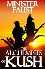 The Alchemists of Kush by Minister Faust