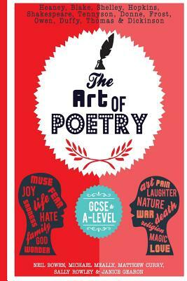 The Art of Poetry: For GCSE and Beyond by Matthew Curry, Sally Rowley, Michael Meally