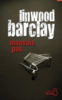 Mauvais pas by Linwood Barclay