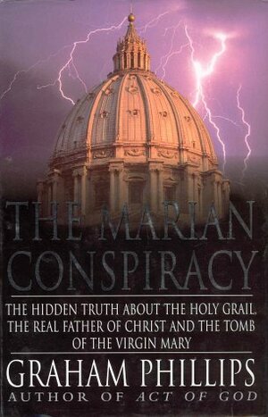 The Marian Conspiracy by Graham Phillips