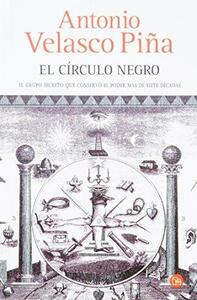 El Circulo Negro by Antonio Velasco Piña, Antonio Velasco Piña