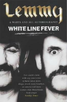 White Line Fever: The Autobiography by Janiss Garza, Lemmy Kilmister